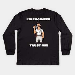 I'm Engineer, Trust Me! Mems Kids Long Sleeve T-Shirt